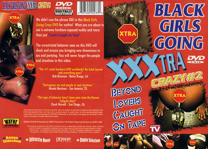 Black Girls Going XXXtra Crazy 2 - Wayne Enterprises  Softcore